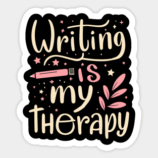 Writing Is My Therapy Sticker